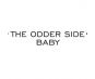 The odder side baby
